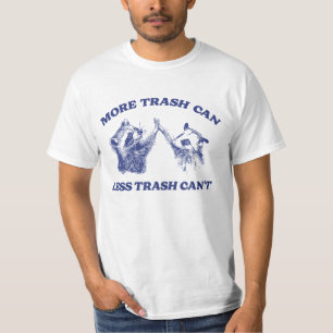 T-shirt Plus de déchets peuvent Moins de déchets ne peuven