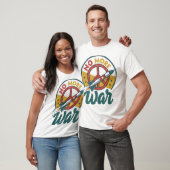 T-SHIRT PLUS DE GUERRE (Unisexe)