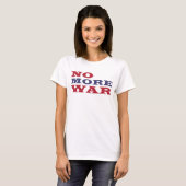 T-shirt Plus de guerre (Devant entier)