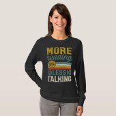 T-shirt Plus de lecture moins de discussion Bibliothèque (Devant entier)