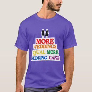 T-SHIRT PLUS DE MARIAGES ÉGALENT PLUS DE GÂTEAU DE MARIAGE