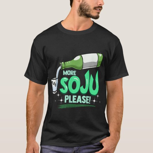 T-shirt Plus de Soju S'Il Vous Plaît Boisson Coréenne (Devant)