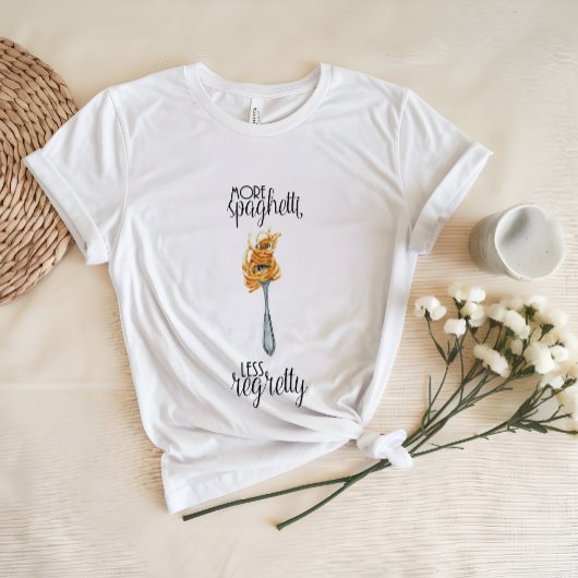 T-shirt Plus de spaghetti moins de régrettes | Chemise Pas