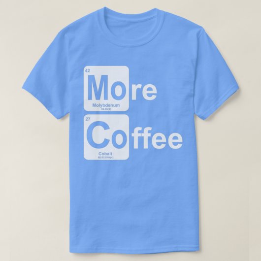 T-shirt Plus de tableau périodique du café (Design devant)