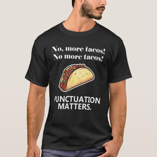 T-shirt Plus de Tacos Ponctuation, ça compte Commas Gramma (Devant)