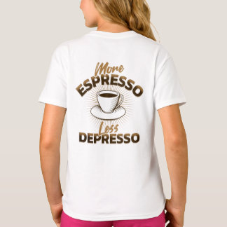 T-shirt Plus d'Espresso Moins de Dépression – Design de Ci