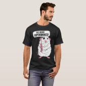 T-shirt Plus d'expériences Conservationniste ou Écologiste (Devant entier)