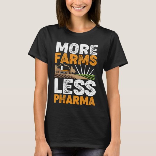 T-shirt Plus d'exploitations Moins de pharmacie (Devant)