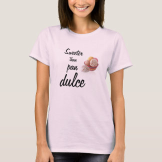 T-shirt Plus doux que la casserole Dulce.