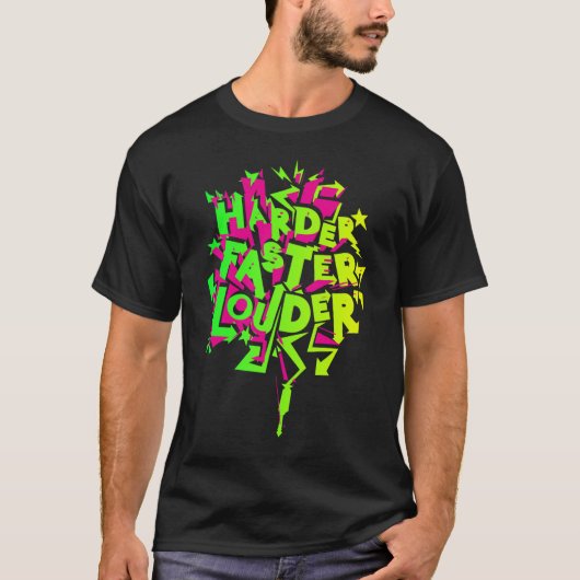 T-SHIRT PLUS DUR ! PLUS RAPIDEMENT ! PLUS FORT ! (Devant)