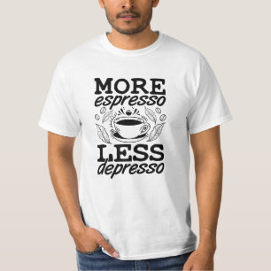 T-shirt Plus Espresso Moins Dépresso Anxie Santé mentale
