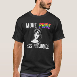 T-shirt Plus Fierté Moins Préjugés Jane Austen Lgbt Fun Ga