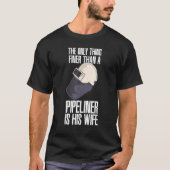 T-shirt Plus Fini Qu'Un Pipelinier Est Son Piplinier Soude (Devant)