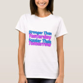 T-shirt Plus Fort Que Hier Plus Sassier Que Demain (Devant)