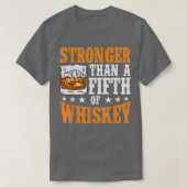 T-shirt Plus Forte Qu'Une 5E De Chemise Whiskey Funny (Design devant)