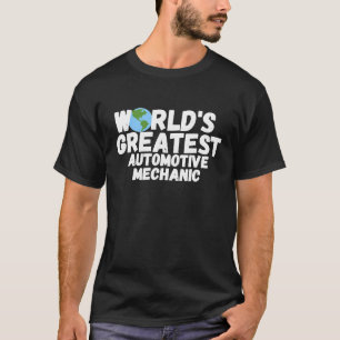 T-shirt Plus Grand Mécanicien Automobile du Monde