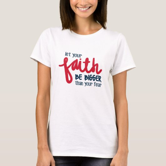 T-shirt Plus grand que votre peur (Devant)