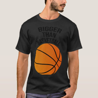 T-shirt Plus Gros Que Le Basket. Ma Vie Est Le Basket