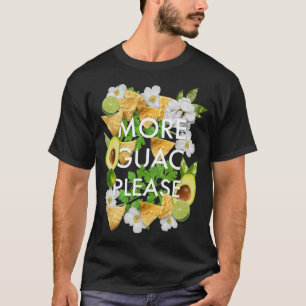 T-shirt Plus Guac S'Il Vous Plaît