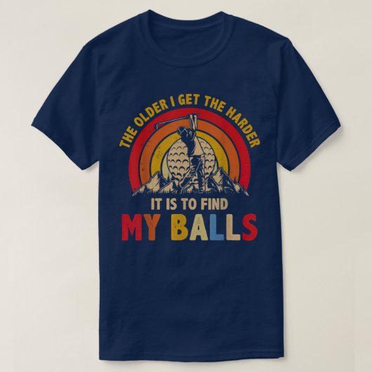 T-shirt Plus J'Ai De Difficulté À Trouver Mes Boules (Design devant)