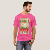 T-shirt Plus J'Ai De Difficulté À Trouver Mes Boules (Devant entier)