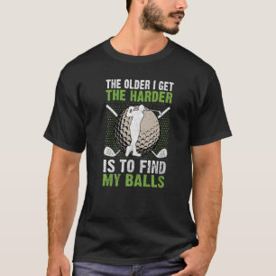 T-shirt Plus j'ai de mal à trouver mes boules Go