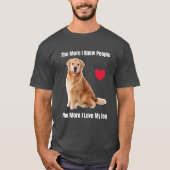 T-shirt Plus Je Connais Les Gens, Plus J'Aime Mon Goldie (Devant)