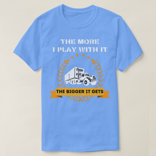 T-shirt Plus je joue avec elle Plus il devient adulte h (Design devant)