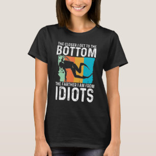 T-shirt Plus Je Me Rapprocherai Du Bas, Plus Je Suis Fr