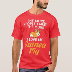 T-shirt Plus je rencontre de gens plus j'aime mon mignon G