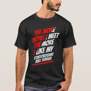 T-shirt Plus je rencontre de gens, plus je rencontre Staff