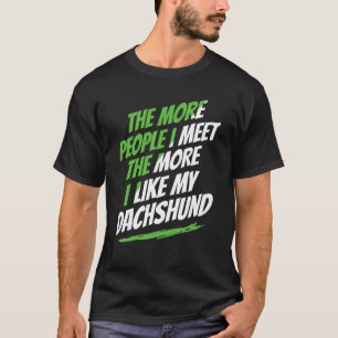 T-shirt Plus Je Rencontre De Personnes Dachshund Drôle Drô