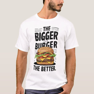 T-shirt Plus Le Burger Est Grand, Mieux