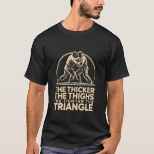 T-shirt Plus les cuisses sont épaisses, plus elles sont se