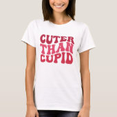 T-shirt Plus mignon que mignon (Devant)