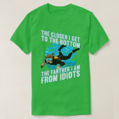 T-shirt Plus Près, J'Obtiens Le Fond Plus Loin Des Idiots (Design devant)