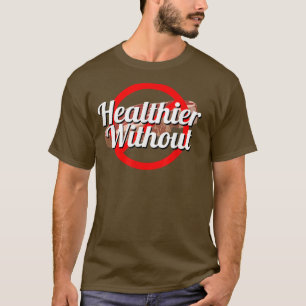 T-shirt Plus Sain Sans Steak Barré