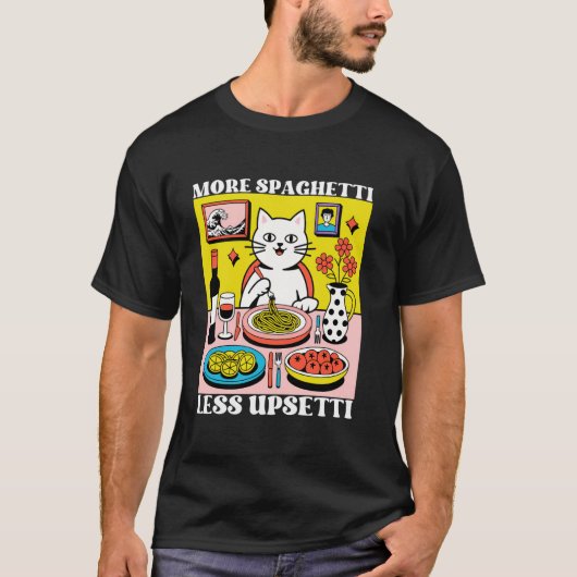 T-shirt Plus Spaghetti Moins Upsetti Funny Chat Mat Dit (Devant)