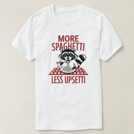 T-shirt Plus Spaghetti Moins Upsetti Raccoon Pasta (Design devant)