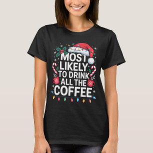 T-shirt Plus susceptible de boire tout le café drôle de No