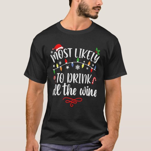 T-shirt Plus susceptible de boire tout le vin Noël en fam (Devant)