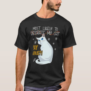 T-shirt Plus Susceptible de Décorer Mon Chat Dis Quoi Cha