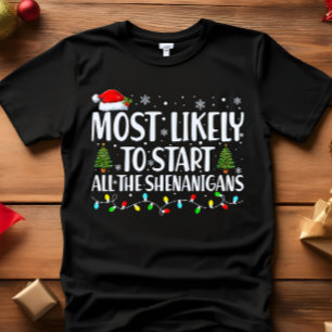 T-SHIRT PLUS SUSCEPTIBLE DE DÉMARRER TOUS LES SHÉNANIGANS
