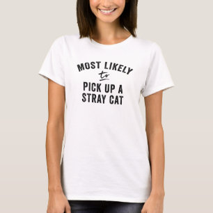 T-shirt Plus susceptible de prendre un chat errant