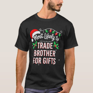 T-shirt Plus susceptible d'échanger son frère pour un matc