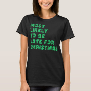 T-shirt Plus susceptible d'être en retard pour Noël