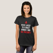 T-shirt Plus susceptible d'oublier où j'ai caché les cadea (Devant entier)