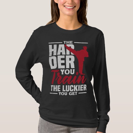 T-shirt Plus Vous Vous Entraînez Plus Vous Avez de Chance (Devant)