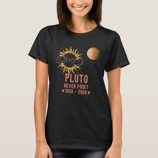 T-shirt Pluto Never Fogert Planet and the Sun (Devant)