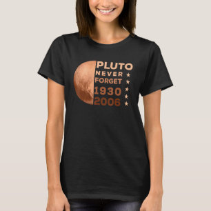 T-shirt Pluto Never Forge 1930 - 2006 Vintage Retro Scienc